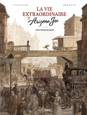 La Vie Extraordinaire D'Arizona Joe, Le Clochard De Wall Street Tome 1 : Baby Boxer Banker