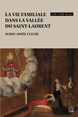 Bertrand.pt - La Vie Familiale Dans La Vallée Du Saint-Laurent, Xviie-Xviiie Siècles