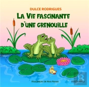 La Vie Fascinante D'Une Grenouille