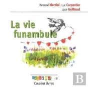 La Vie Funambule