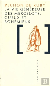 La Vie Généreuse Des Mercelots, Gueux Et Bohémiens
