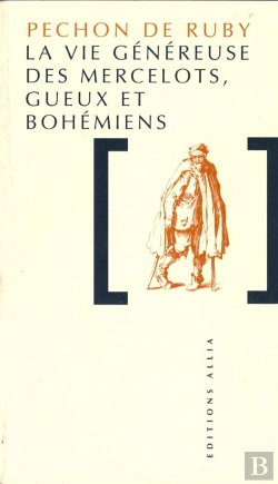 Bertrand.pt - La Vie Généreuse Des Mercelots, Gueux Et Bohémiens