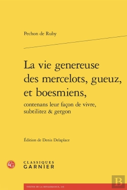 Bertrand.pt - La Vie Genereuse Des Mercelots, Gueuz, Et Boesmiens, Contenans Leur Façon De Vivre, Subtilitez & Gergon