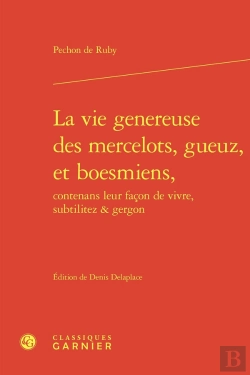 Bertrand.pt - La Vie Genereuse Des Mercelots, Gueuz, Et Boesmiens, Contenans Leur Façon De Vivre, Subtilitez & Gergon