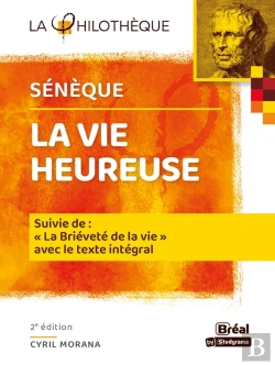 Bertrand.pt - La Vie Heureuse - De La Brievete De La Vie Seneque - Texte Integral 2e Edition