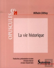 La Vie Historique : Manuscrits Relatifs À Une Suite De L''Édification Du Monde Historique Dans Les Sciences De L''Esprit