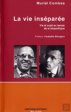 Bertrand.pt - La Vie Inséparée ; Vie Et Sujet Au Temps De La Biopolitique
