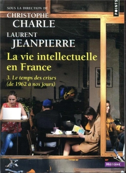 Bertrand.pt - La Vie Intellectuelle En France Tome 3 ; Le Temps Des Cerises (De 1962 À Nos Jours)