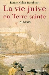 La Vie Juive En Terre Sainte 1517-1918