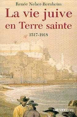 Bertrand.pt - La Vie Juive En Terre Sainte 1517-1918