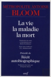 La Vie, La Maladie, La Mort