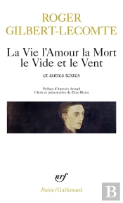 La Vie L'Amour La Mort Le Vide Et Le Vent Et Autres Textes