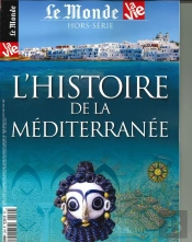 La Vie/Le Monde Hs N°29 L'Histoire De La Méditerranée - Juillet 2019