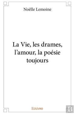 Bertrand.pt - La Vie, Les Drames, L'Amour, La Poésie Toujours