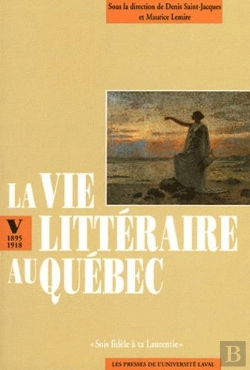 Bertrand.pt - La Vie Littéraire Au Québec Tome 5 ; 1895-1918