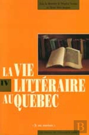 La Vie Litteraire Au Quebec V 04