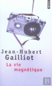 La Vie Magnétique