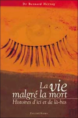 Bertrand.pt - La Vie Malgre La Mort ; Histoires D'Ici Et De La Bas