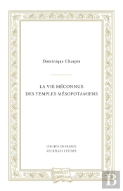 La Vie Méconnue Des Temples Mesopotamiens