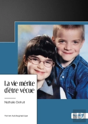 La Vie Mérite D'Être Vécue