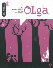 La Vie Merveilleuse De La Princesse Olga