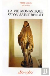 La Vie Monastique Selon Saint Benoît