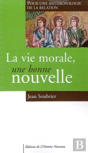 La Vie Morale, Une Bonne Nouvelle : Pour Une Anthropologie De La Relation