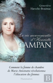 La Vie Mouvementee D'Henriette Campan