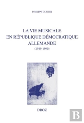 La Vie Musicale En Republique Democratique Allemande - Comparaisons Avec L'Urss Et Avec La France (1