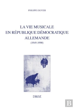 Bertrand.pt - La Vie Musicale En Republique Democratique Allemande - Comparaisons Avec L'Urss Et Avec La France (1