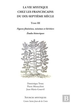 Bertrand.pt - La Vie Mystique Chez Les Franciscains Du Xviie Siècle Tome 3