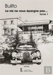 La Vie Ne Nous Épargne Pas... T.1