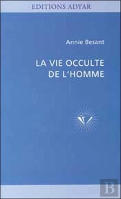 La Vie Occulte De L'Homme (Édition 2005)