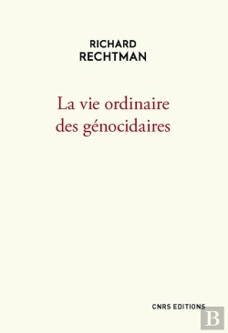 Bertrand.pt - La Vie Ordinaire Des Génocidaires