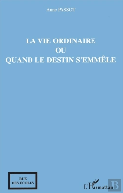 Bertrand.pt - La Vie Ordinaire Ou Quand Le Destin S'Emmele