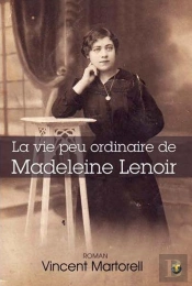 La Vie Peu Ordinaire De Madeleine Lenoir