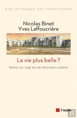 Bertrand.pt - La Vie Plus Belle ?  Retour Sur Vingt Ans De Rénovation Urbaine