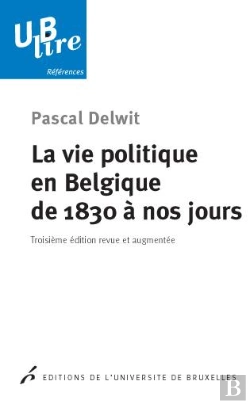 Bertrand.pt - La Vie Politique En Belgique De 1830 A Nos Jours. 3 Edition Revue Et Augmentee