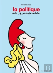 La Vie Politique Expliquee Aux Paresseuses