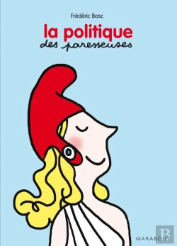 Bertrand.pt - La Vie Politique Expliquee Aux Paresseuses