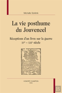 Bertrand.pt - La Vie Posthume Du Jouvencel : Réceptions D'Un Livre Sur La Guerre Xve-Xxie Siècle
