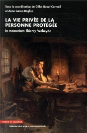 La Vie Privée De La Personne Protégée ; In Memoriam Thierry Verheyde