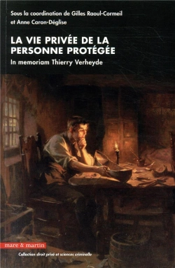 Bertrand.pt - La Vie Privée De La Personne Protégée ; In Memoriam Thierry Verheyde