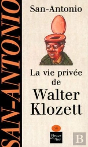 La Vie Privee De Walter Klozett