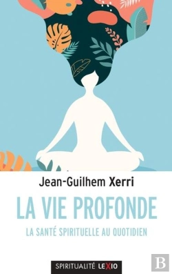 Bertrand.pt - La Vie Profonde : La Santé Spirituelle Au Quotidien