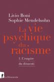 La Vie Psychique Du Racisme Tome 1 ; L'Empire Du Démenti