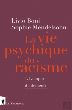 Bertrand.pt - La Vie Psychique Du Racisme Tome 1 ; L'Empire Du Démenti