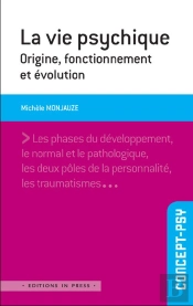 La Vie Psychique ; Origine, Fonctionnement Et Évolution