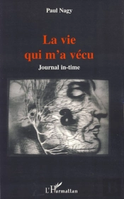 La Vie Qui M'A Vécu ; Journal In-Time