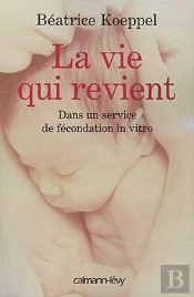 La Vie Qui Revient ; Dans Un Service De Fécondation In Vitro